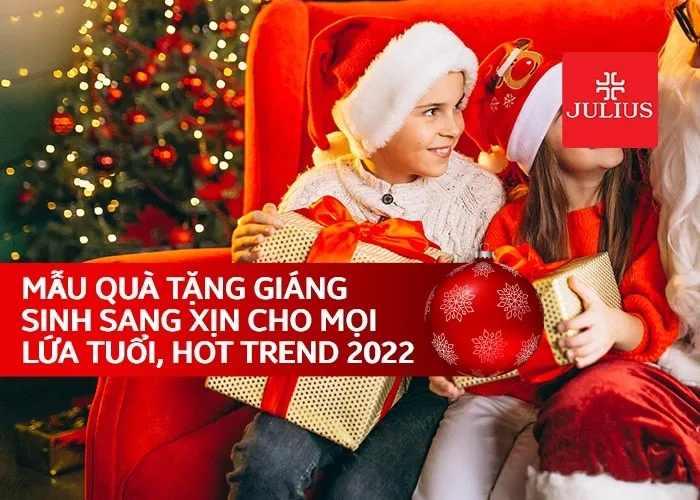 TOP 30 quà tặng Giáng Sinh sang xịn cho mọi lứa tuổi