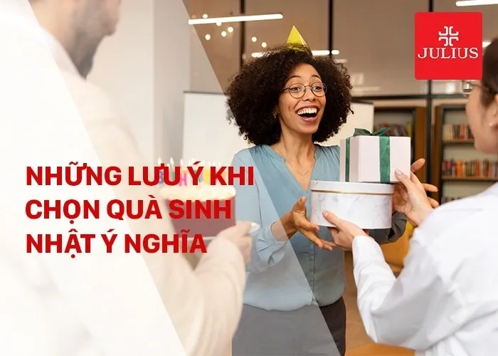 Những lưu ý khi chọn quà sinh nhật ý nghĩa cho bạn bè, người thân