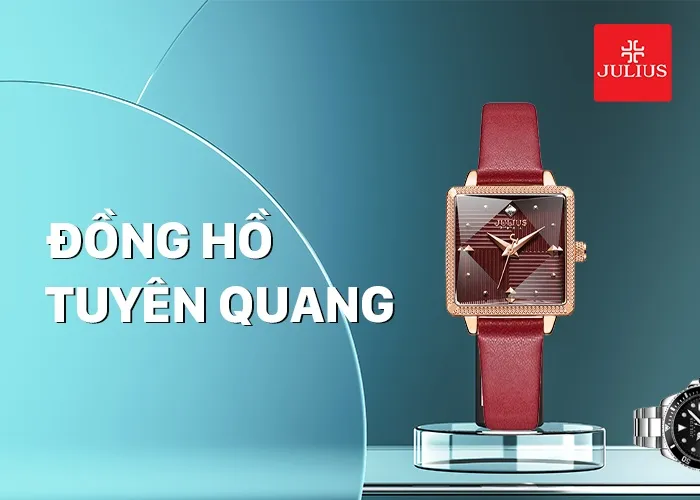 Đồng hồ Tuyên Quang chính hãng, cao cấp, giá tốt nhất