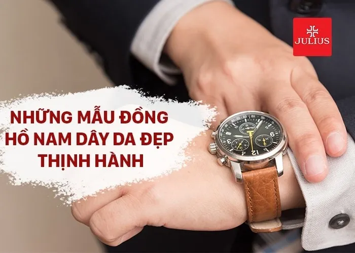 những mẫu đồng hồ nam dây da đẹp