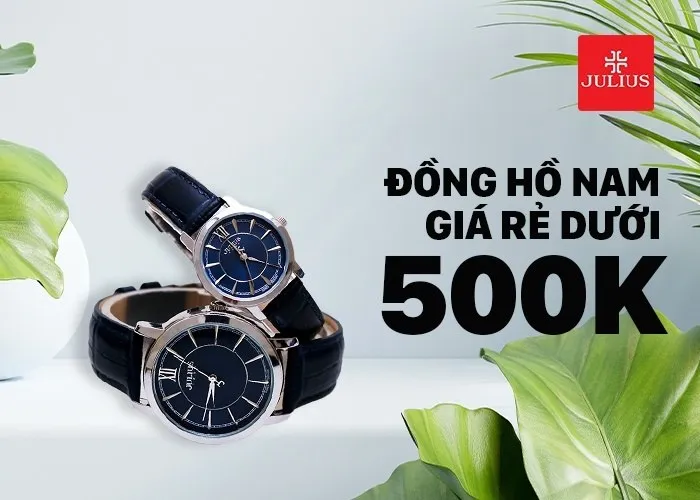 Đồng hồ nam giá rẻ dưới 500k và những sự thật có thể ban chưa biết