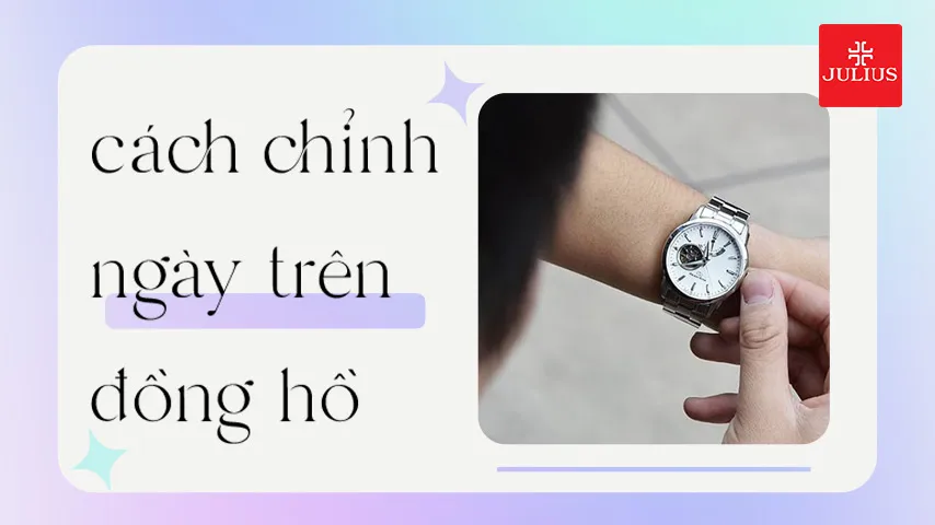 cách chỉnh ngày trên đồng hồ