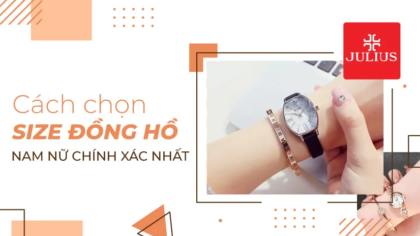 Cách chọn size đồng hồ nam nữ chính xác nhất