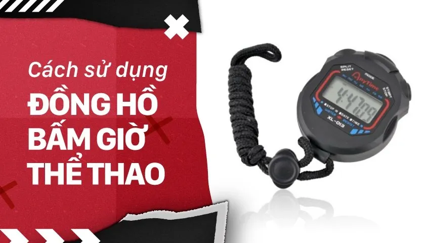 Cách sử dụng đồng hồ bấm giờ thể thao