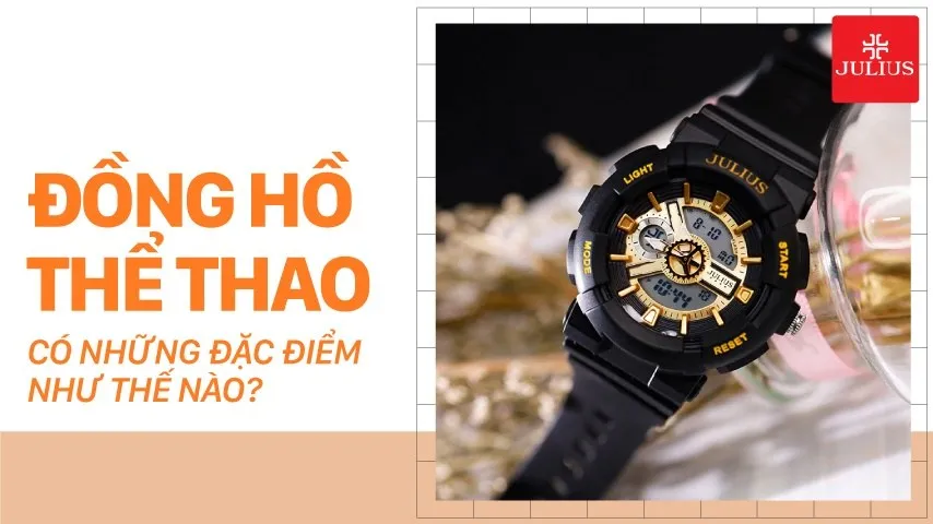 Đồng hồ thể thao có những đặc điểm như thế nào?