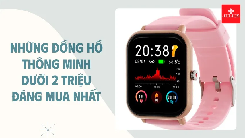 Những đồng hồ thông minh dưới 2 triệu đáng mua nhất