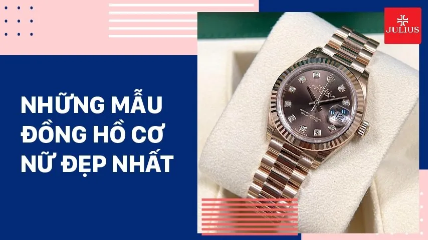 Những mẫu đồng hồ cơ nữ đẹp nhất